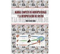 Manual Completo De Morfopsicología Y La Interpretación Del Rostro