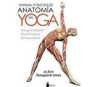 Manual Conciso De Anatomia Del Yoga - [Livre en VO] Staugaard Jones, Jo An (Auteur)
