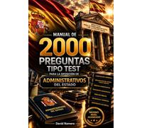 Manual de 2000 Preguntas Tipo Test para la Oposición de Administrativos del Estado: Preparación integral por bloques temáticos conforme al programa oficial