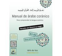 Manual de árabe coránico: Para comprender la lengua coránica, versión en blanco y negro