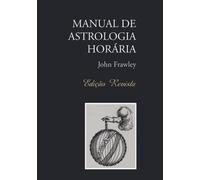 Manual De Astrologia Horária - Edição Revista