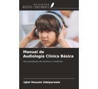 Manual de Audiología Clínica Básica: Para estudiantes de medicina y residentes