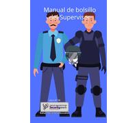 Manual De Bolsillo Del Supervisor: Manual Del Supervisor De Bolsillo: 98 (Coleccin Seguridad Privada)