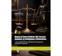 Manual de Casos Prácticos Tipo Test para Ayudantes de Instituciones Penitenciarias:: +400 supuestos prácticos tipo test para la preparación completa de la oposición