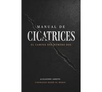 Manual de Cicatrices: El Camino del Número Dos