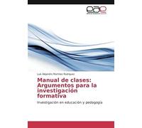 Manual De Clases: Argumentos Para La Investigación Formativa