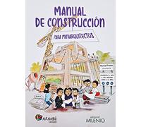 Manual de construcción para miniarquitectos
