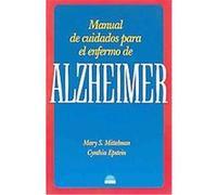 Manual De Cuidados Para El Enfermo De Alzheimer / The Alzheimer's Health Care Handbook, Manuales Para la Salud / Health Manuals Cynthia Epstein, Mary S. Mittelman (Auteur)