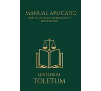 MANUAL DE DEFENSA PENAL EN DELITOS DE LESIONES