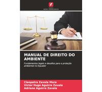 MANUAL DE DIREITO DO AMBIENTE: Fundamentos legais e desafios para a proteção ambiental no Equador