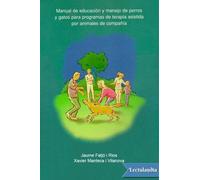Manual de educación y manejo de perros y gatos para programas de terapia asistida por animales de compañía