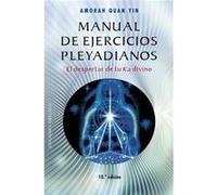 Manual De Ejercicios Pleyadianos - [Livre en VO] Quan Yin, Amorah (Auteur)
