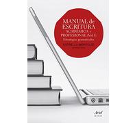 Manual de escritura académica y profesional (Vol. I): Estrategias gramaticales