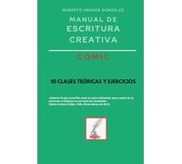 Manual de escritura creativa: cómic: 10 clases teóricas y ejercicios