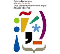 Manual De Estilo: Guía Práctica Para Escribir Mejor - Ramoneda, Arturo Ramoneda, Arturo (Auteur)