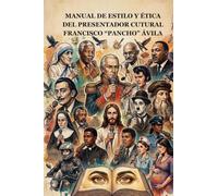 Manual de estilo y ética: MANUAL DE ESTILO Y ÉTICA DEL PRESENTADOR CULTURAL