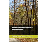 Manual de Filosofia: Da Antiguidade à Contemporaneidade