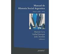 Manual De Historia Social Argentina: Tomo I (1852-1976)