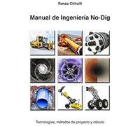 Manual De Ingeniería No-Dig: Tecnologías, Métodos De Proyecto Y Cálculo