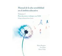 Manual de la alta sensibilidad en el ámbito educativo: Volumen I. Para docentes: trabajar con NAS