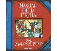 Manual de la bruja: El libro de referencia para ser la bruja más triunfadora
