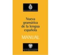 Manual De La Nueva Gramática De La Lengua Española - Real Academia Española Real Academia Española (Auteur)