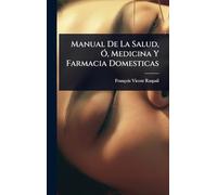 Manual De La Salud, Ã", Medicina Y Farmacia Domesticas