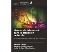 Manual de laboratorio para la clonación molecular: Un manual condensado y fácil de usar para la clonación