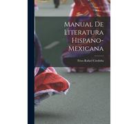 Manual De Literatura Hispano-Mexicana