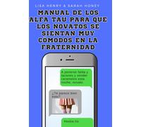 Manual de los Alfa Tau para que los novatos se sientan muy cómodos en la fraternidad