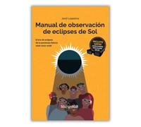 Manual de observación de eclipses de Sol: El trío de eclipses de la península Ibérica 2026-2027-2028