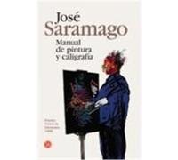 Manual de Pintura y Caligrafia = Manual of Painting and Calligraphy Saramago, Jose (Auteur)