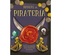 Manual De Piratería: Todo Lo Que Necesitas Saber Sobre La Vida De Un Pirata - Hamilton, Libby Hamilton, Libby (Auteur)