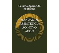 MANUAL DE RESISTÊNCIA AO NOVO AEON