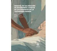 Manual de valoración en enfermería a partir de los dominios de la taxonomía NANDA - Flor Neyfy Botina Muñoz - Sello Editorial Javeriano - ebook (ePub) - Livre