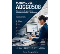 MANUAL DEL ADGG0508: Operaciones de grabación y tratamiento de datos y documentos