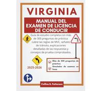 Manual del examen de licencia de conducir de Virginia 2025-2026: Guía de estudio completa con más de 300 preguntas de práctica: cubre las reglas de ... respuestas y consejos de prueba comprobados.