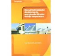 Manual Del Instalador De Sistema Energia Solar Term.Baja Tem - OLIVARES BUENO, JOSÉ ALBERTO Olivares Bueno, José Alberto (Auteur)