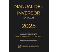 MANUAL DEL INVERSOR EN VALOR 2025: GUÍA DE ACCIONES IBEX 35 Y MERCADO CONTINUO