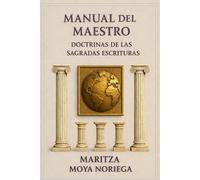 Manual del Maestro: Doctrinas de las Sagradas Escrituras.