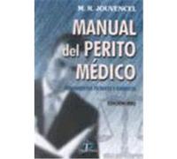 Manual del perito médico. Fundamentos Técnicos y Jurídicos