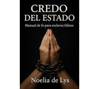 Manual del Servócrata: Cómo amar tus cadenas y morir por ellas con una sonrisa