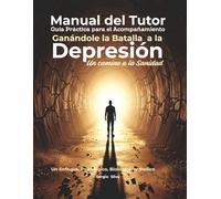Manual del Tutor: Ganándole la Batalla a la Depresión