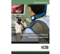 Manual Diagnóstico E Intervención Médica En Enfermedades Digestivas Ii - ICB Editores Icb Editores (Auteur)