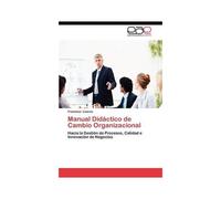 Manual Didáctico De Cambio Organizacional