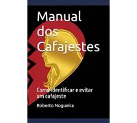 Manual dos Cafajestes: Como identificar e evitar um cafajeste