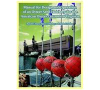 Manual For Design And Operation Of An Oyster Seed Hatchery For The American Oyster Crassostrea Virginica