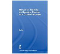 Manual For Teaching And Learning Chinese As A Foreign Language