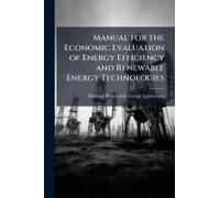 Manual For The Economic Evaluation Of Energy Efficiency And Renewable Energy Technologies