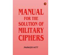 Manual for the Solution of Military Ciphers